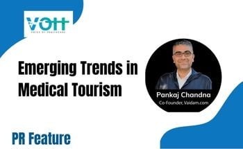 Emerging Trends in Medical Tourism: Insights from Mr. Pankaj Chandna in VOH's "Trending Tuesday"