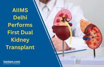 AIIMS, Delhi Performs First Dual Kidney Transplant