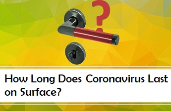 How Long Does Coronavirus Last on Surface?