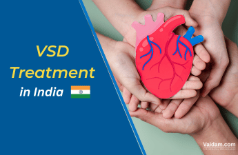 Understanding Ventricular Septal Defect (VSD) Treatment in India
