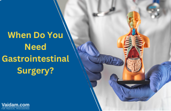 When Do You Need Gastrointestinal Surgery?